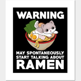 warning may spontaneously start talking about ramen,ramen noodles,japanese,noodles,ramen Posters and Art